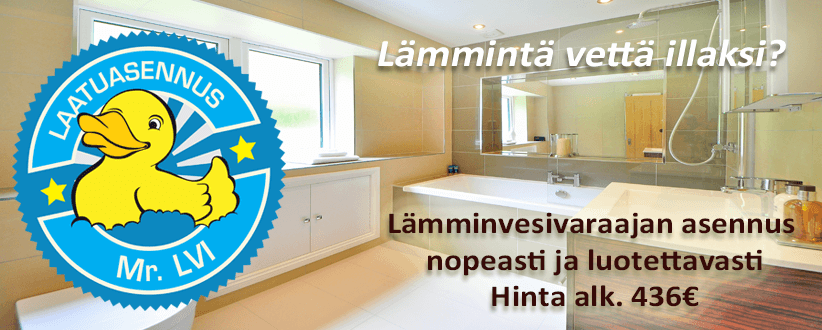 Lämminvesivaraajan asennus nopeasti ja edullisesti. Lämmintä vettä vielä samana iltana! Hinta alk. 431€