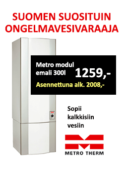 Suomen suosituin ongelmavesivaraaja Metro Modul 300 emali hinta 1259 € ja asennettuna alk. 2008 €